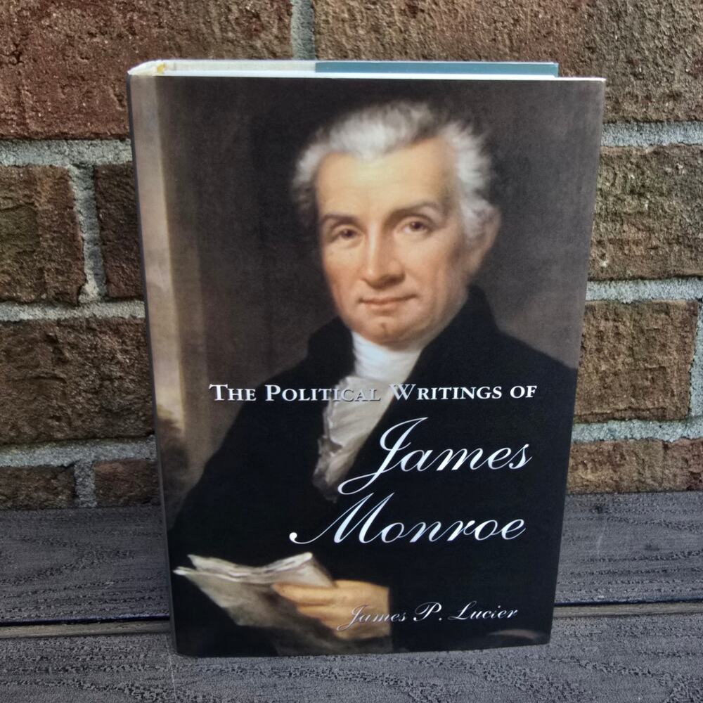 The Political Writings of James Monroe 2001 James P. Lucier Hard Cover Book